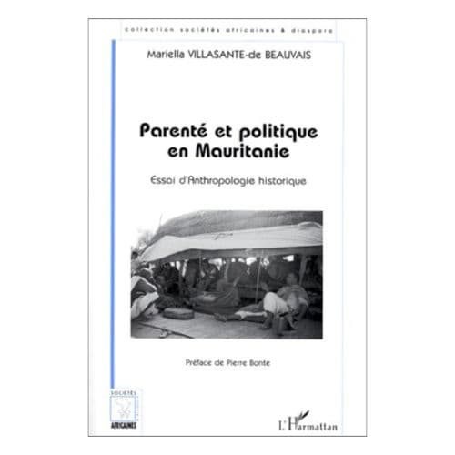 Parenté et Politique en Mauritanie : Essai d’Anthropologie Historique